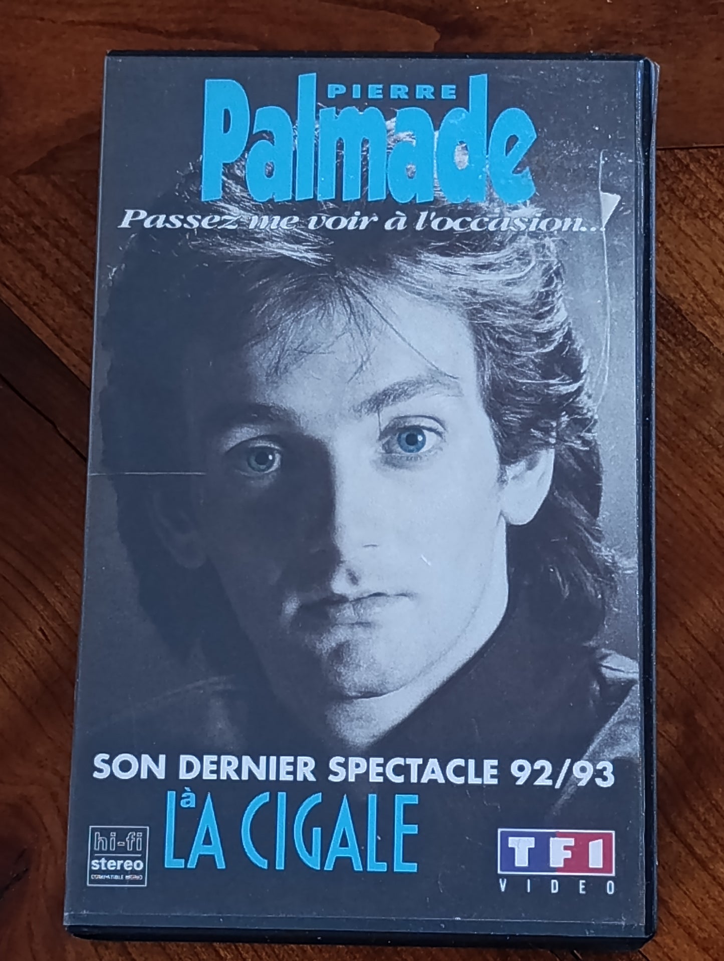 VHS Pierre Palmade – Passez me voir à l’occasion… – Son dernier spectacle 92/93 – La Cigale