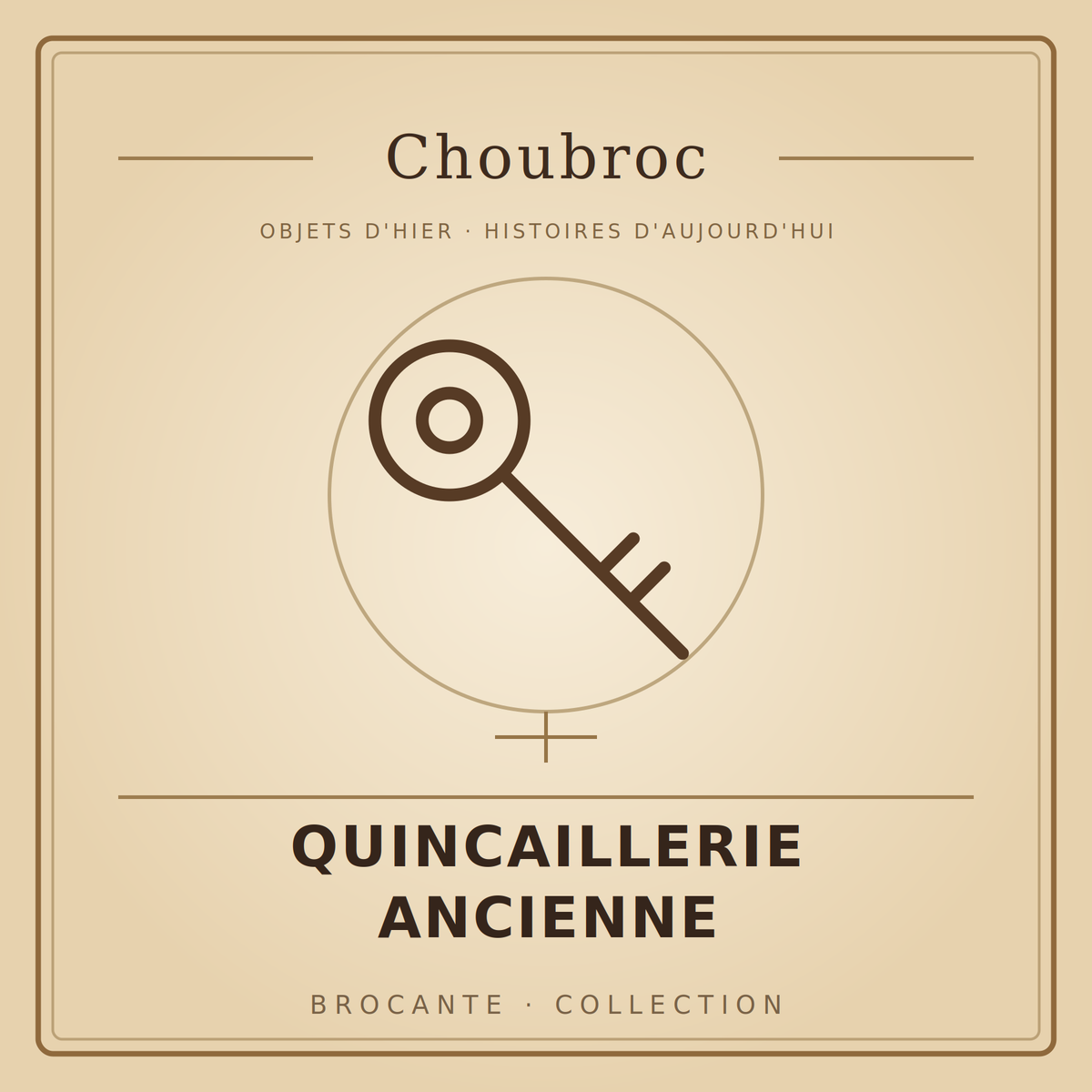 Quincaillerie ancienne — Choubroc