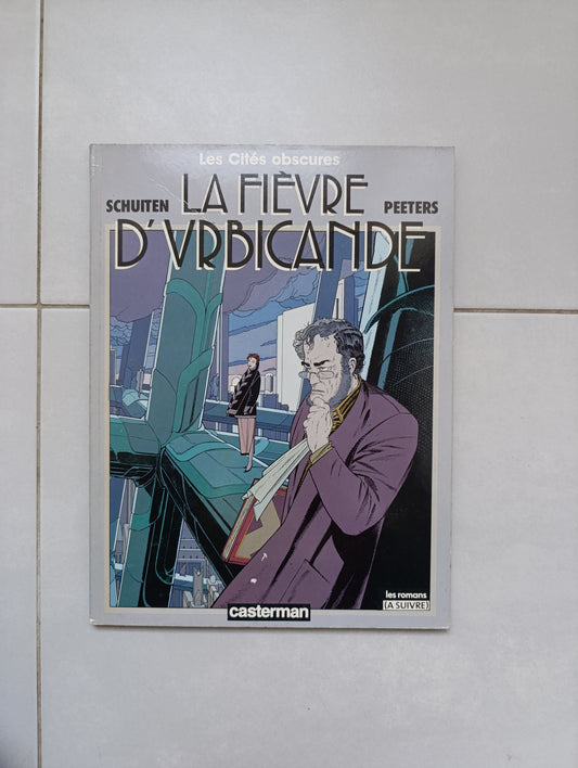 Les Cités obscures – La Fièvre d’Urbicande (Casterman, Les romans « À Suivre »)