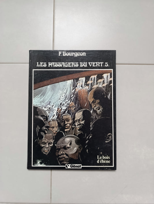 Bourgeon – Les Passagers du Vent T5 : Le bois d’ébène (1984)