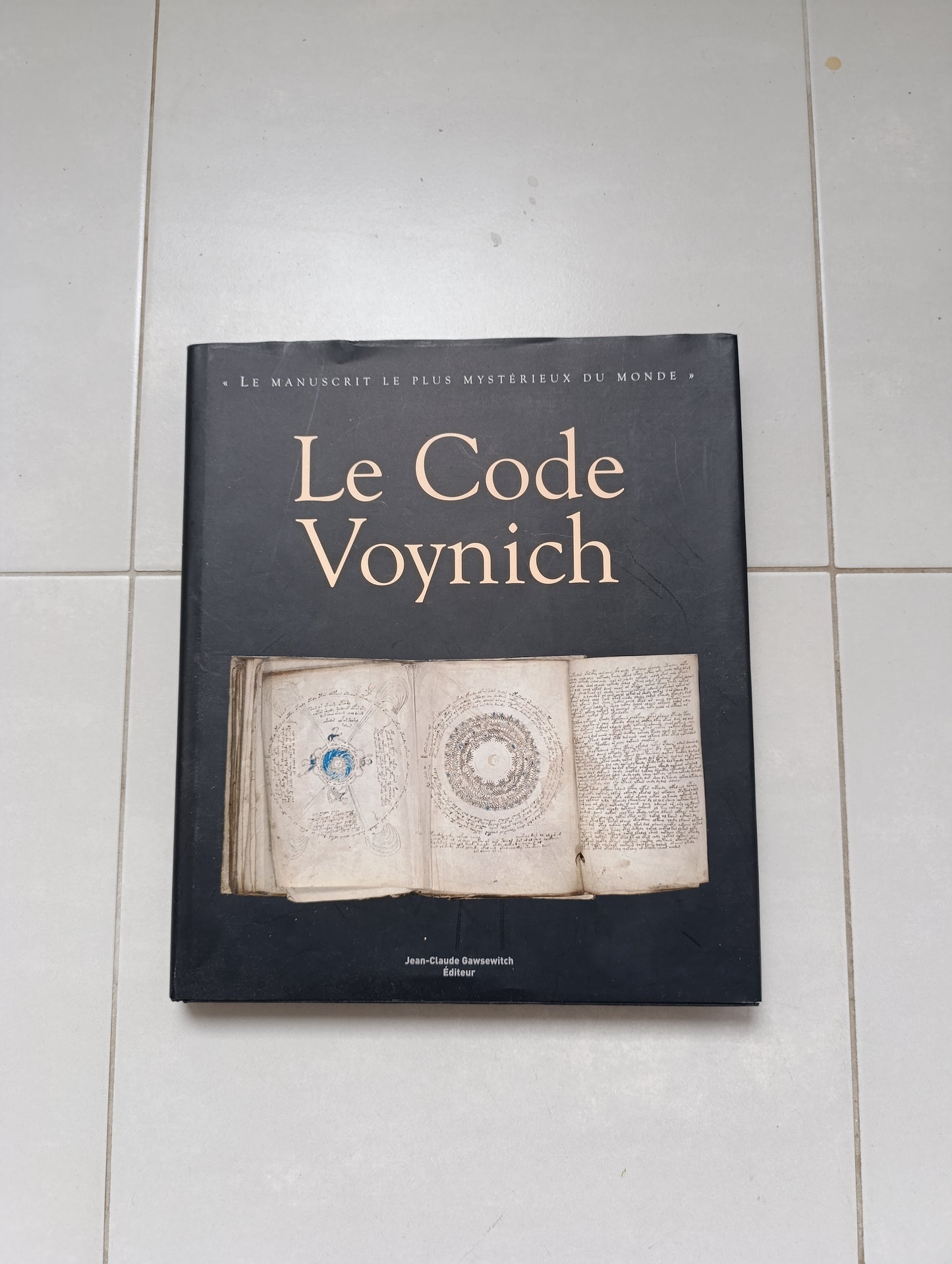 Le Code Voynich — Le manuscrit le plus mystérieux du monde — Jean-Claude Gawsewitch Éditeur