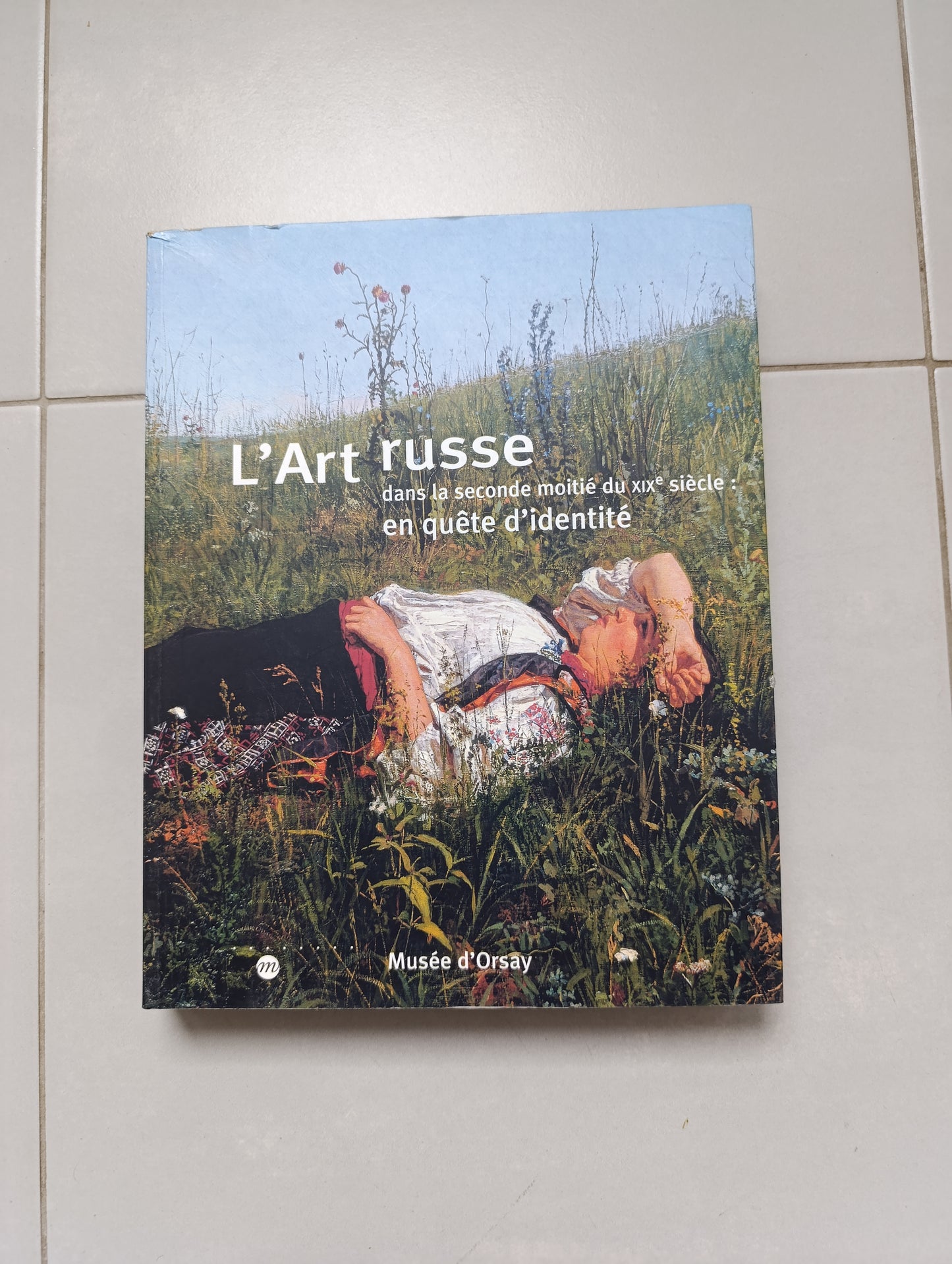 L’Art russe dans la seconde moitié du XIXᵉ siècle — En quête d’identité — Musée d’Orsay