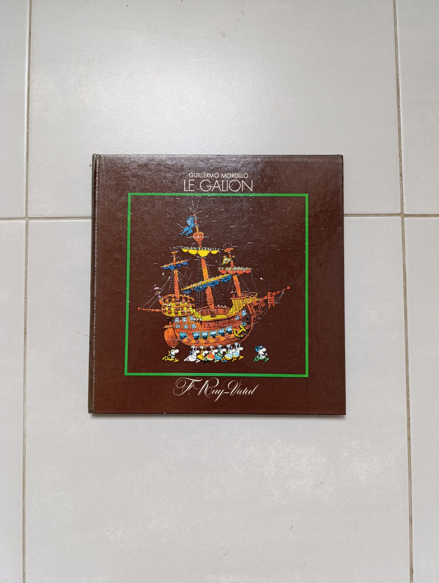 Guillermo Mordillo – Le Galion – Éditions F. Roy-Vidal