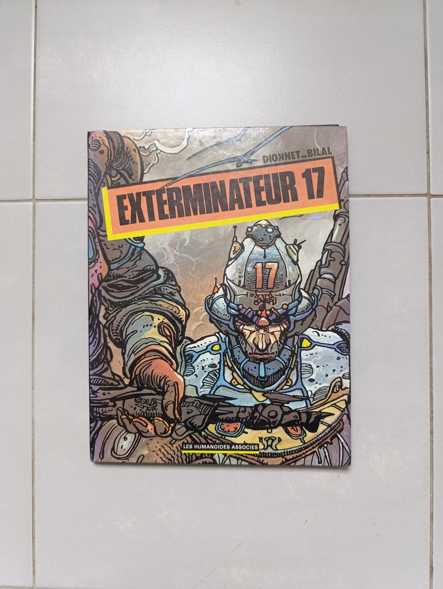 Bilal & Dionnet – Exterminateur 17 – Les Humanoïdes Associés – Première édition