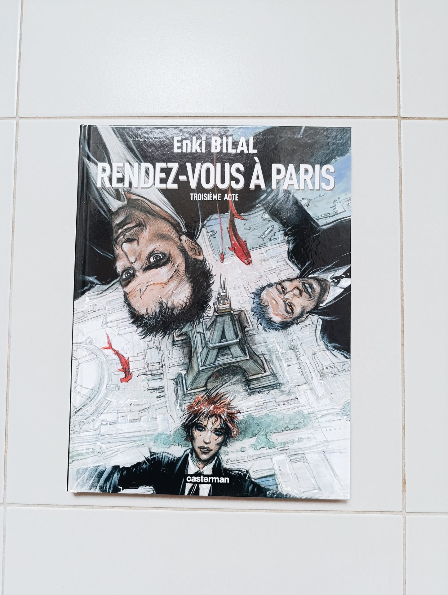 Enki Bilal — Rendez-vous à Paris (Troisième acte de la Trilogie du Monstre) — Casterman, 2006