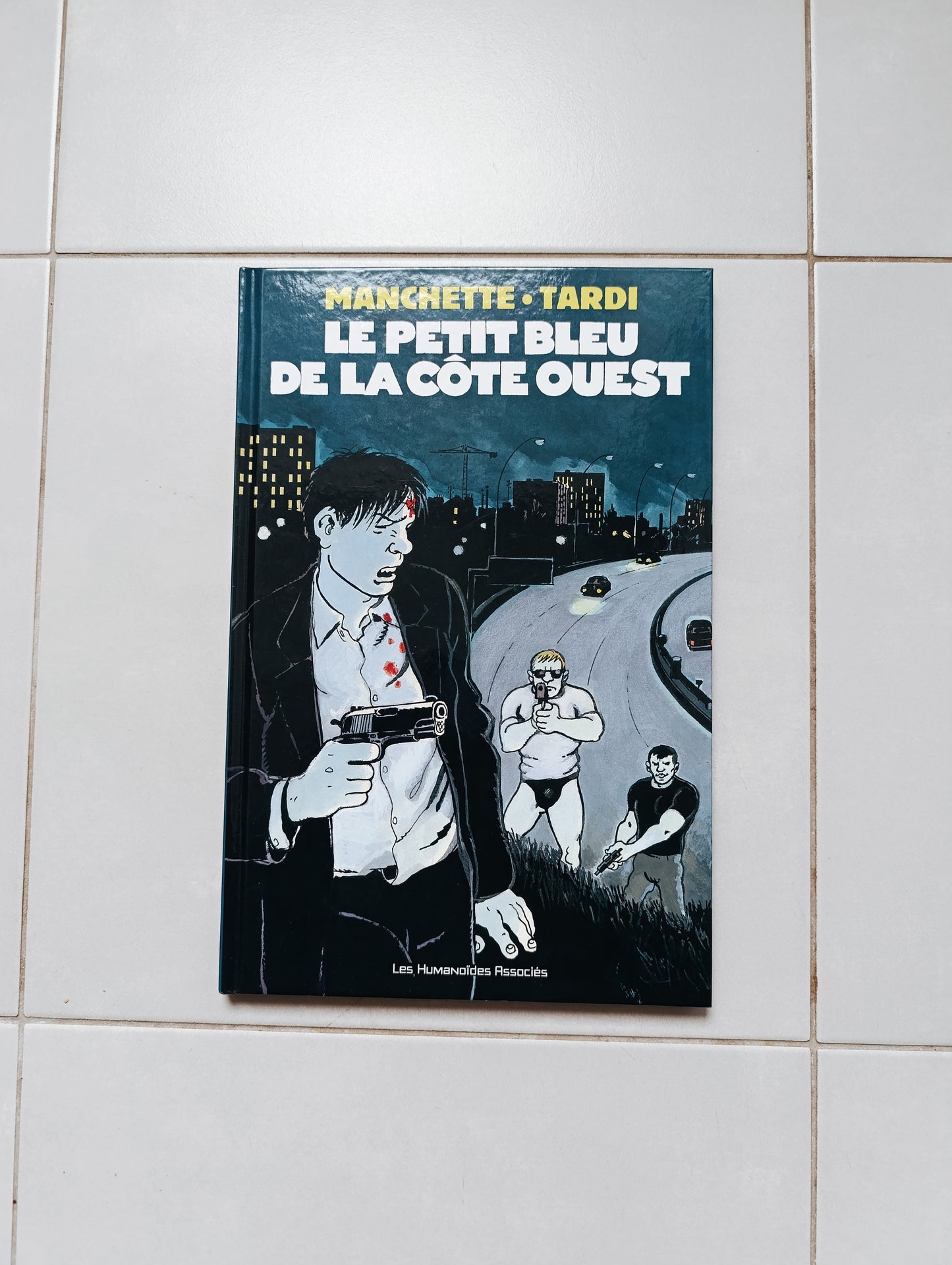 Manchette & Tardi — Le Petit Bleu de la Côte Ouest — Les Humanoïdes Associés — TBE