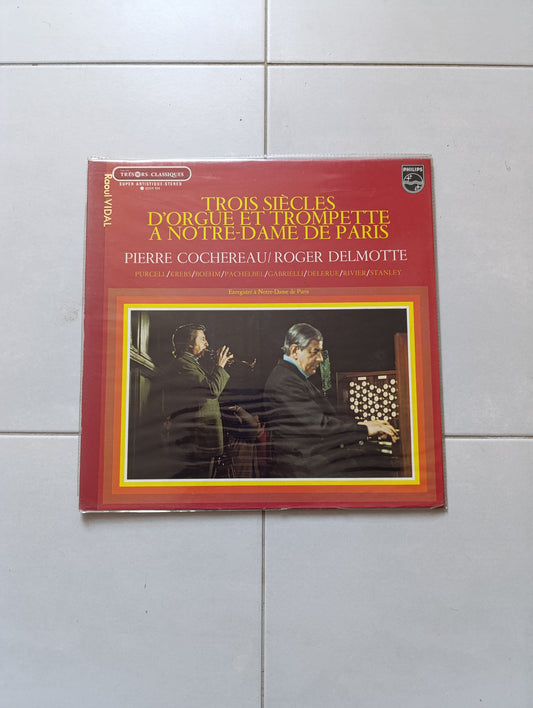 33 tours Trois siècles d’orgue et trompette à Notre-Dame de Paris – Pierre Cochereau / Roger Delmotte