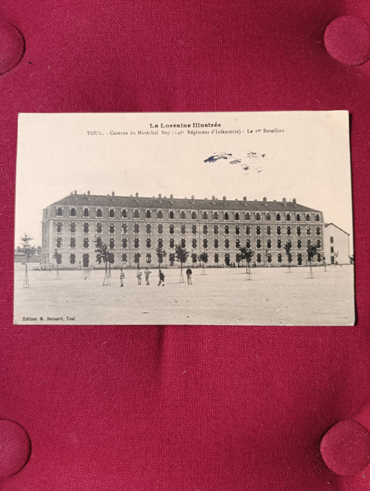 Toul – Caserne du Maréchal Ney (146e régiment d’infanterie), le 1er bataillon
