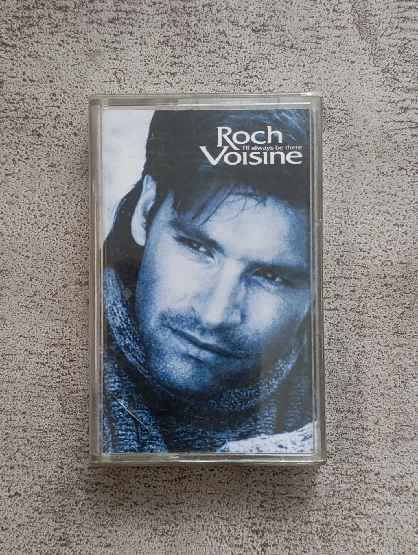 Cassette audio Roch Voisine – I'll Always Be There