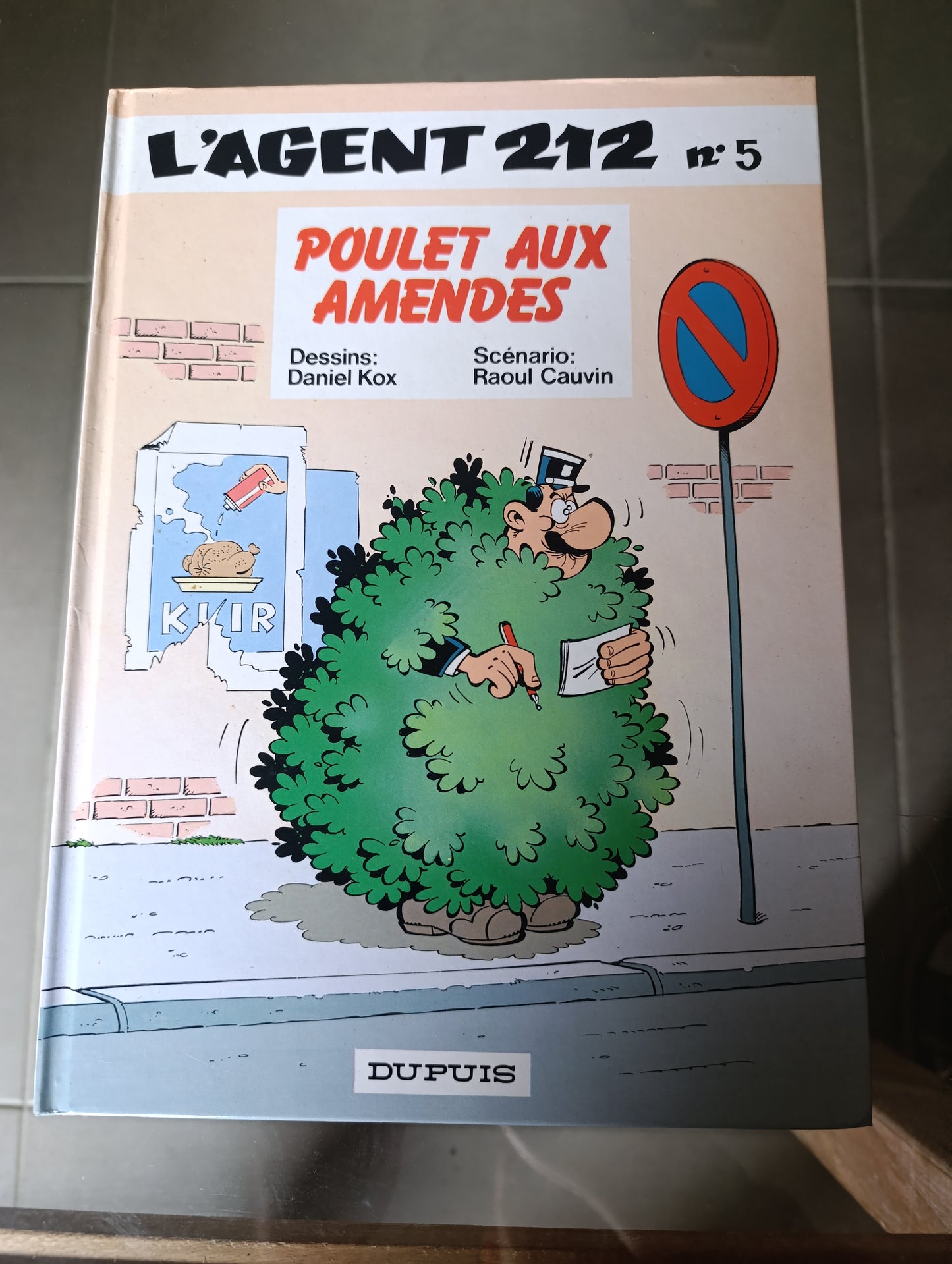 BD L’Agent 212 Tome 5 Poulet aux amendes Cauvin Kox édition Dupuis humour