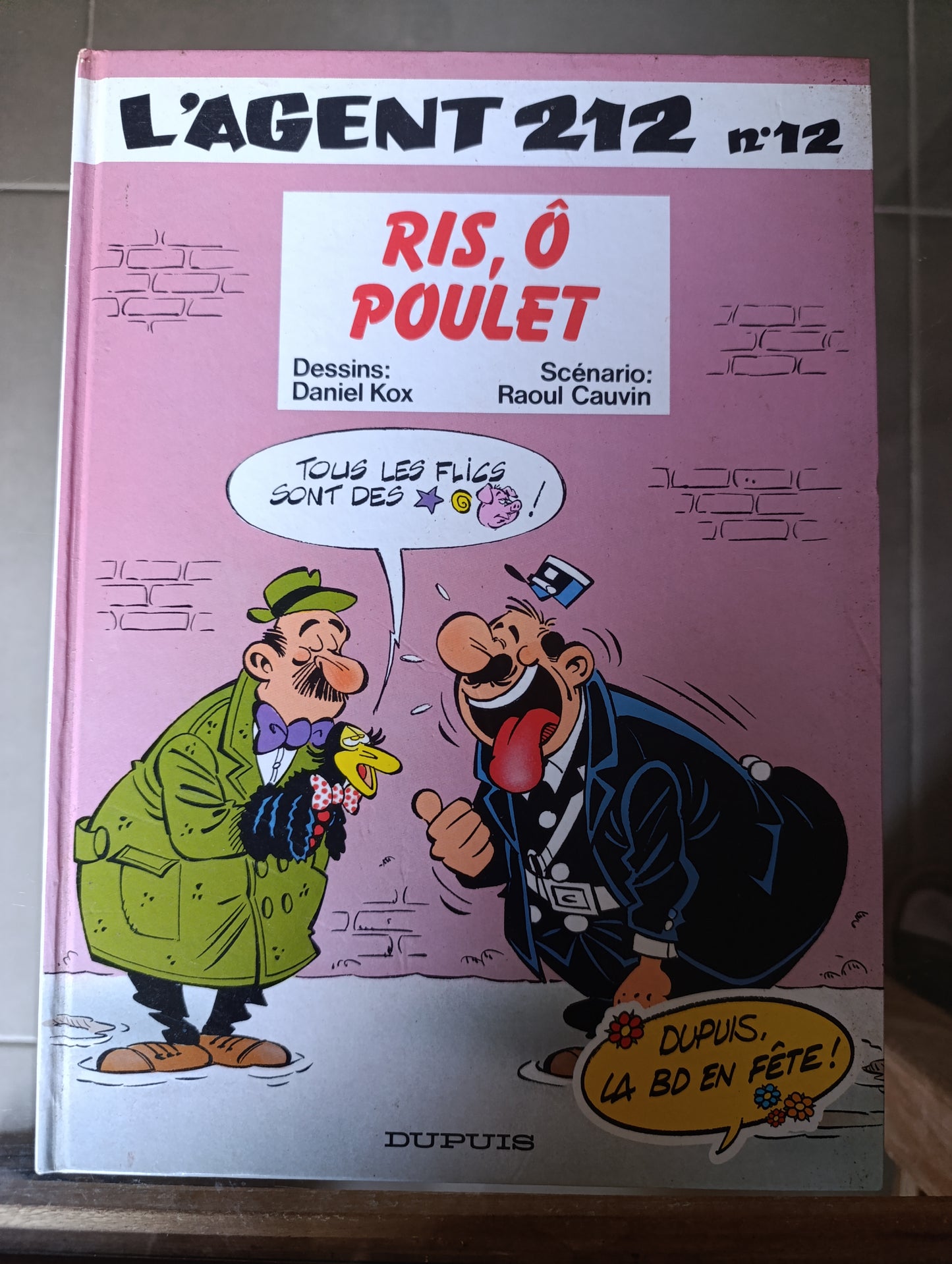BD L’Agent 212 Tome 12 – Ris ô poulet Dupuis Cauvin Kox