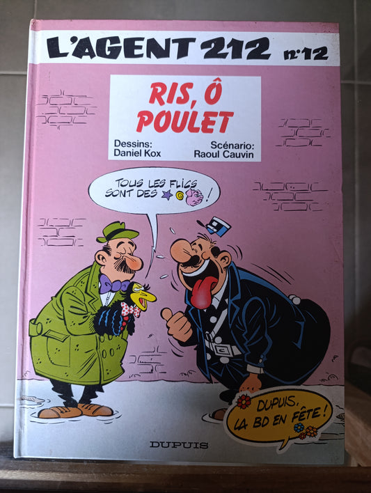 BD L’Agent 212 Tome 12 – Ris ô poulet Dupuis Cauvin Kox
