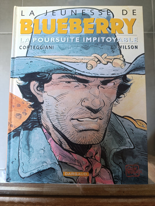 BD La Jeunesse de Blueberry La Poursuite Impitoyable Corteggiani Wilson Dargaud