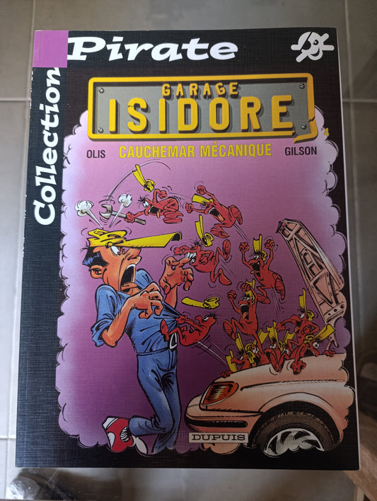 BD Garage Isidore Tome 4 Cauchemar Mécanique Olis Gilson Dupuis collection Pirate