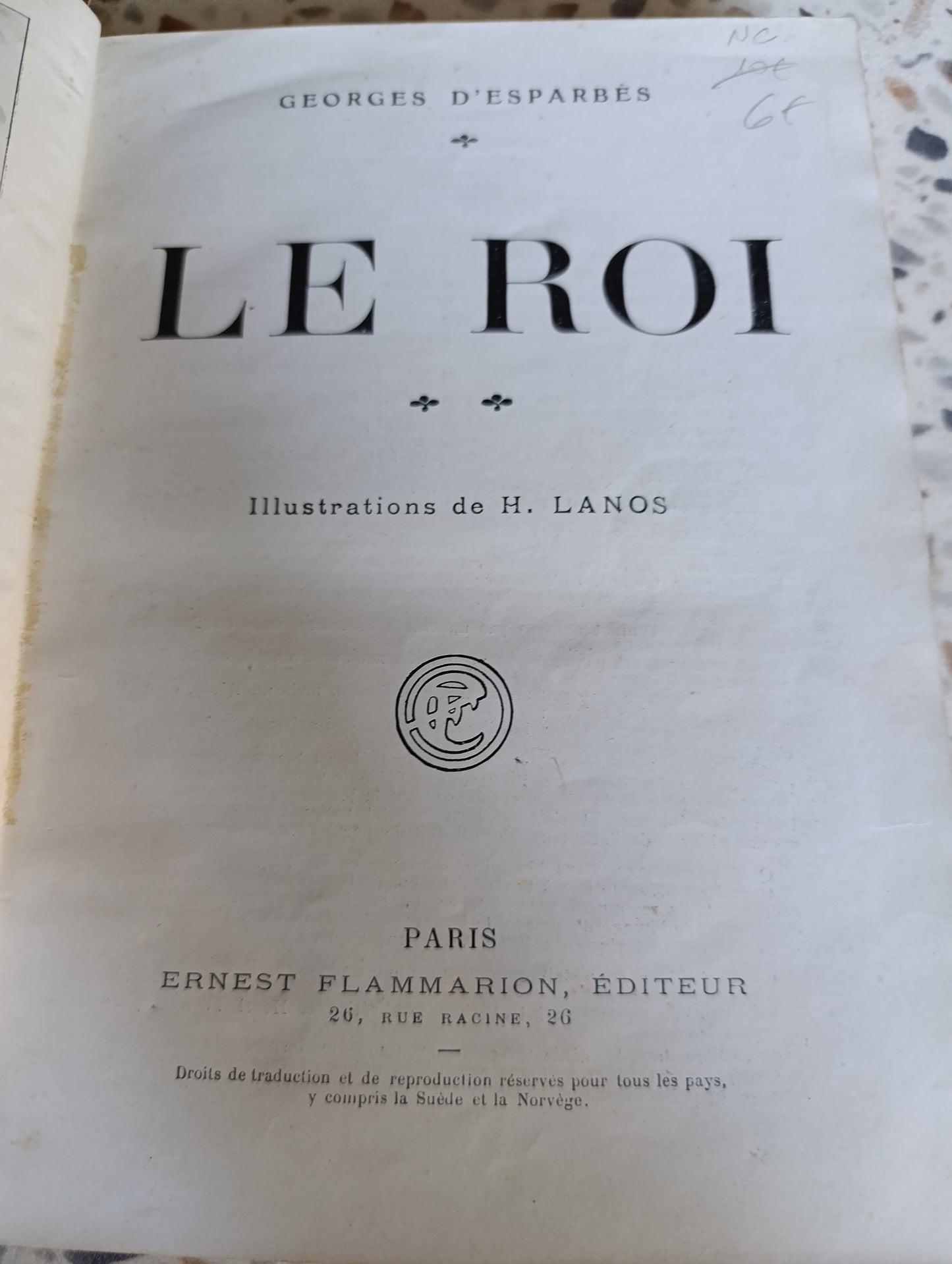 Le Roi – Georges d'Esparbès – Illustrations de H. Lanos – Flammarion – Reliure ancienne